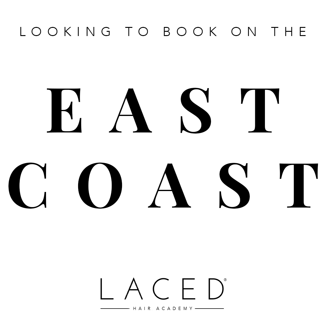 Laced Hair Academy: East Coast