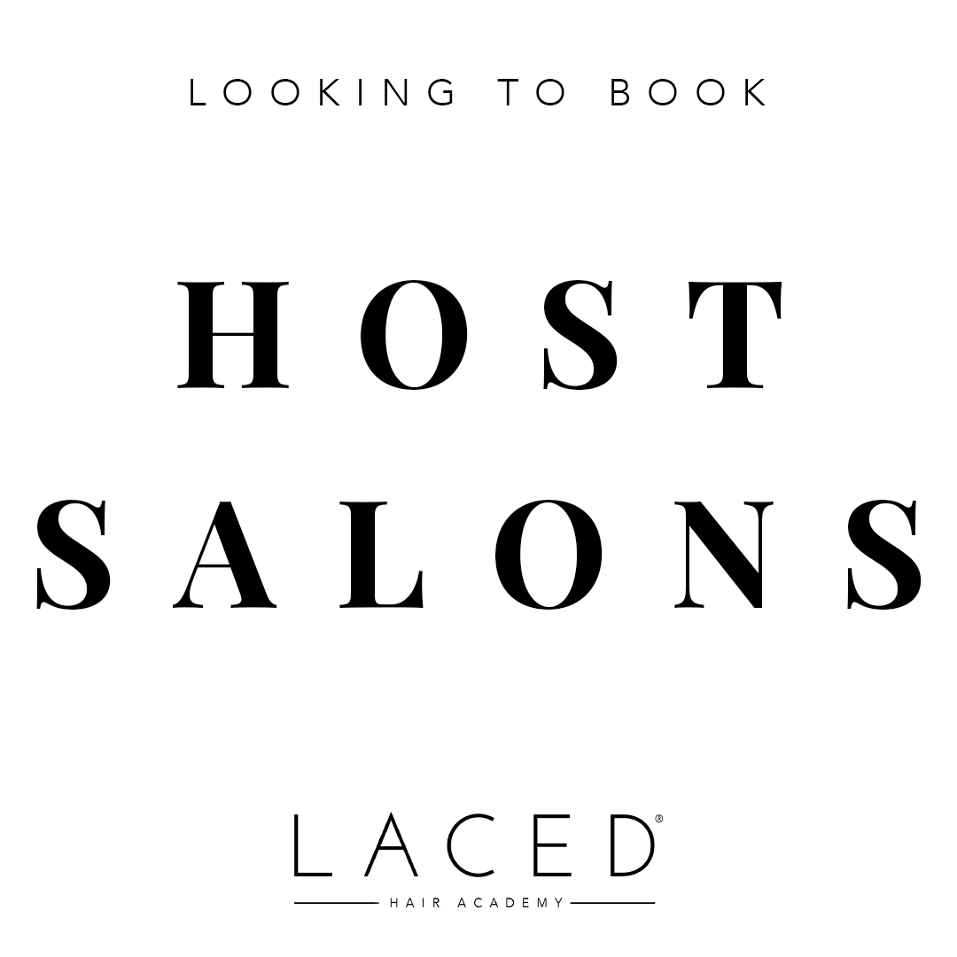 Laced Hair Academy: Looking to Book Host Salons