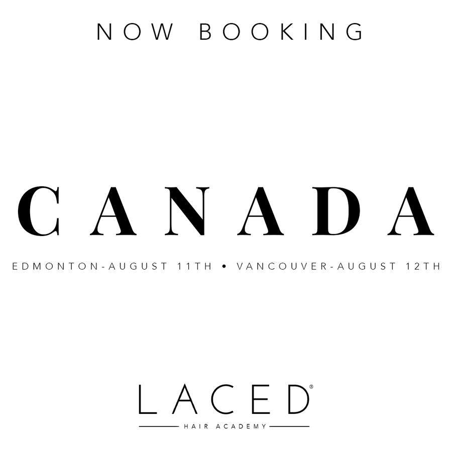 Laced Hair Academy: Edmonton & Vancouver