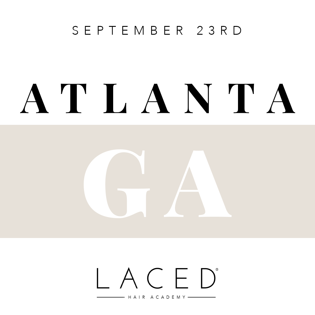 Laced Hair Academy: Atlanta