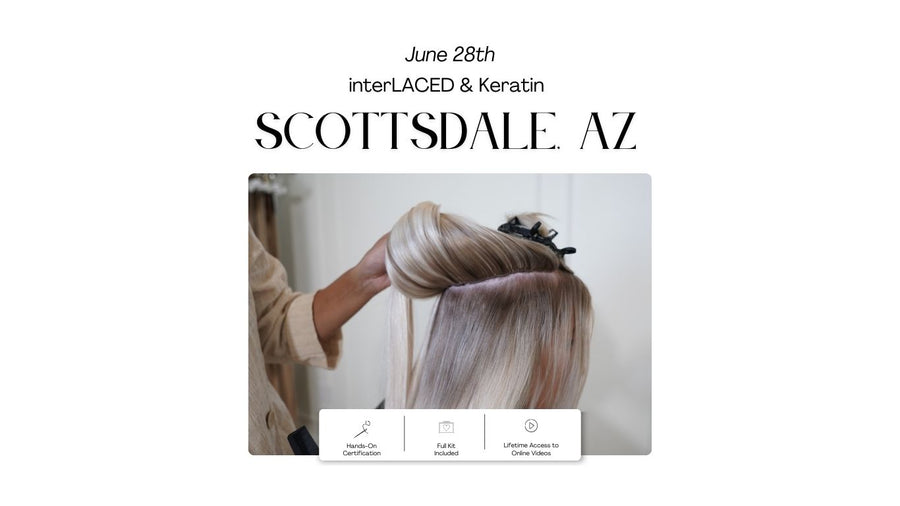 06.28.2026 INTERLACED & KERATIN Scottsdale, AZ