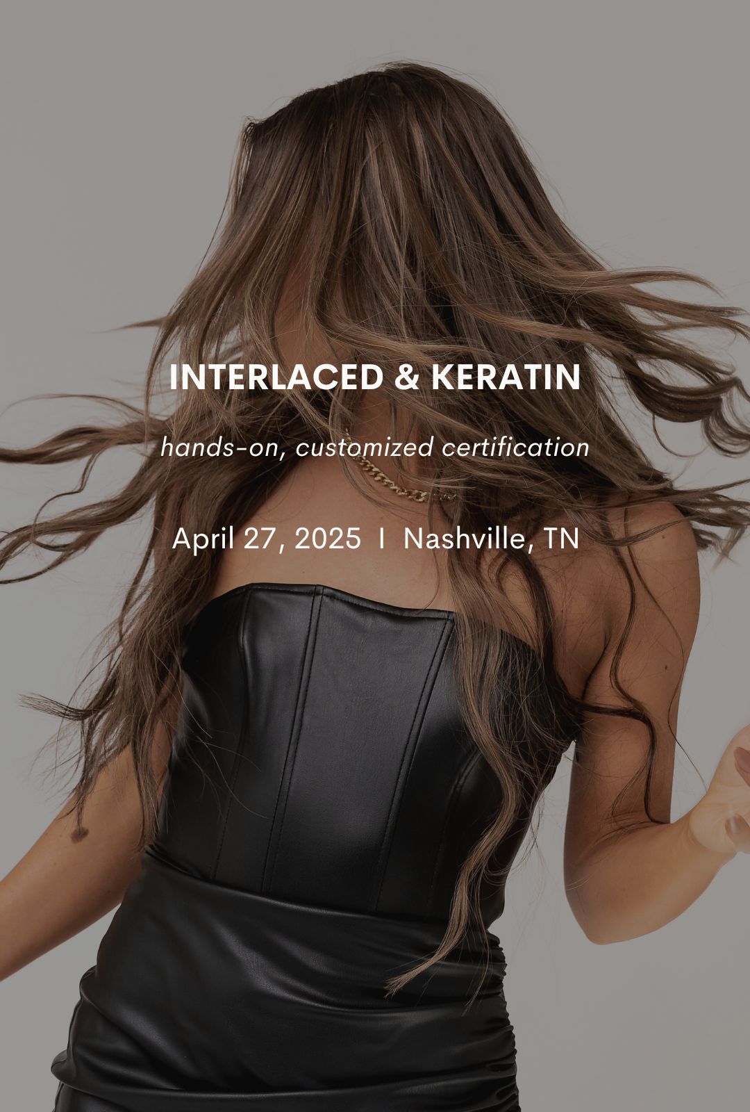 4.27.25 InterLACED & KERATIN (Nashville, TN)