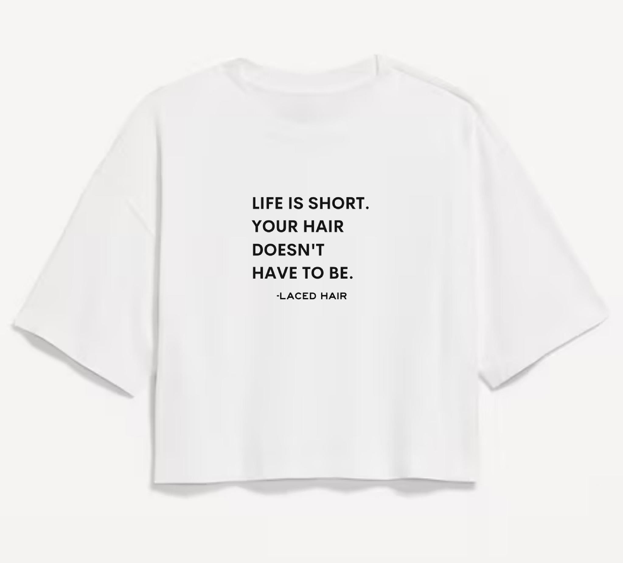 "Life Is Short" Crop Tee