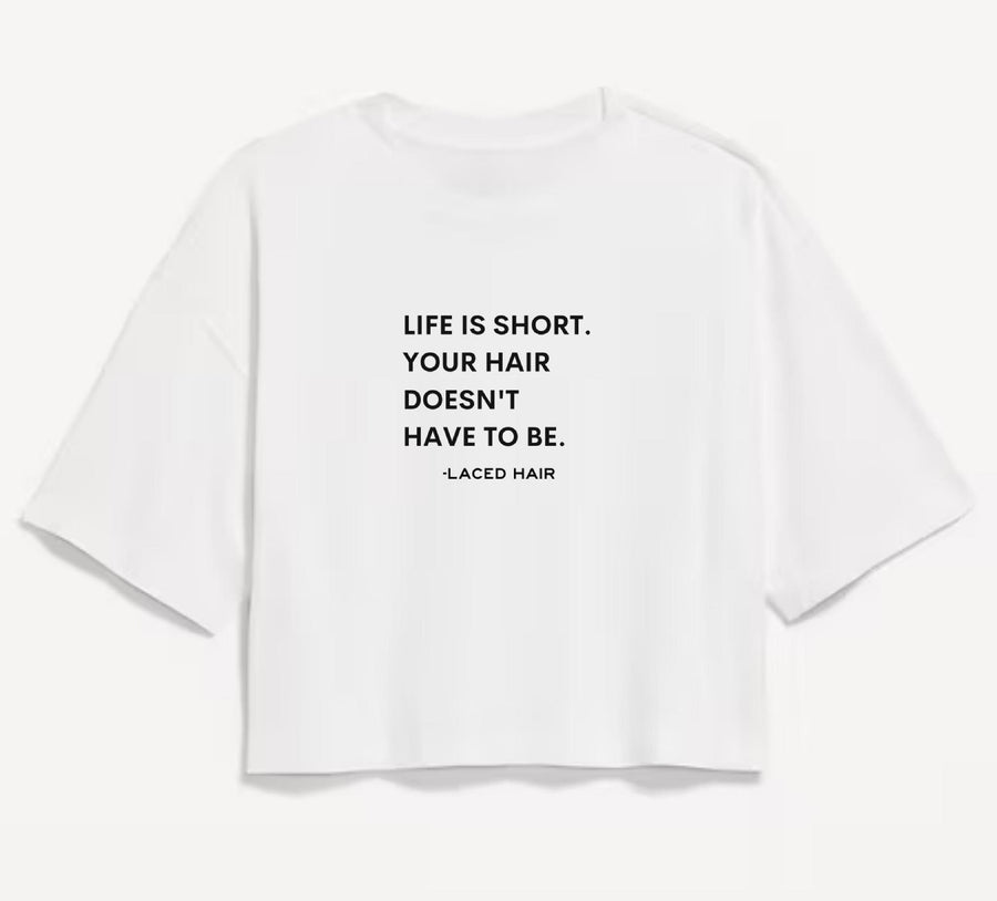 "Life Is Short" Crop Tee