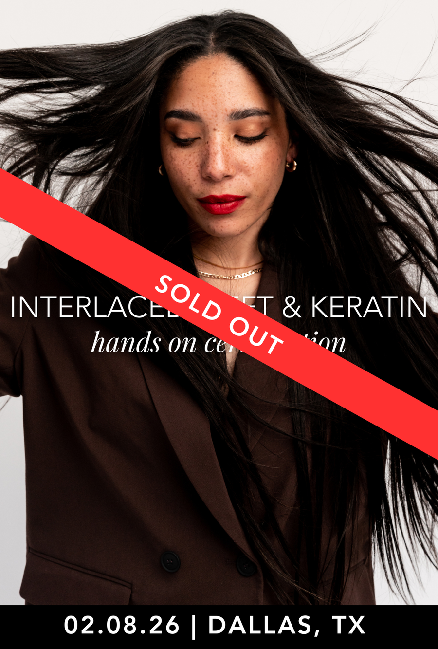 02.08.2026 INTERLACED & KERATIN DALLAS, TX