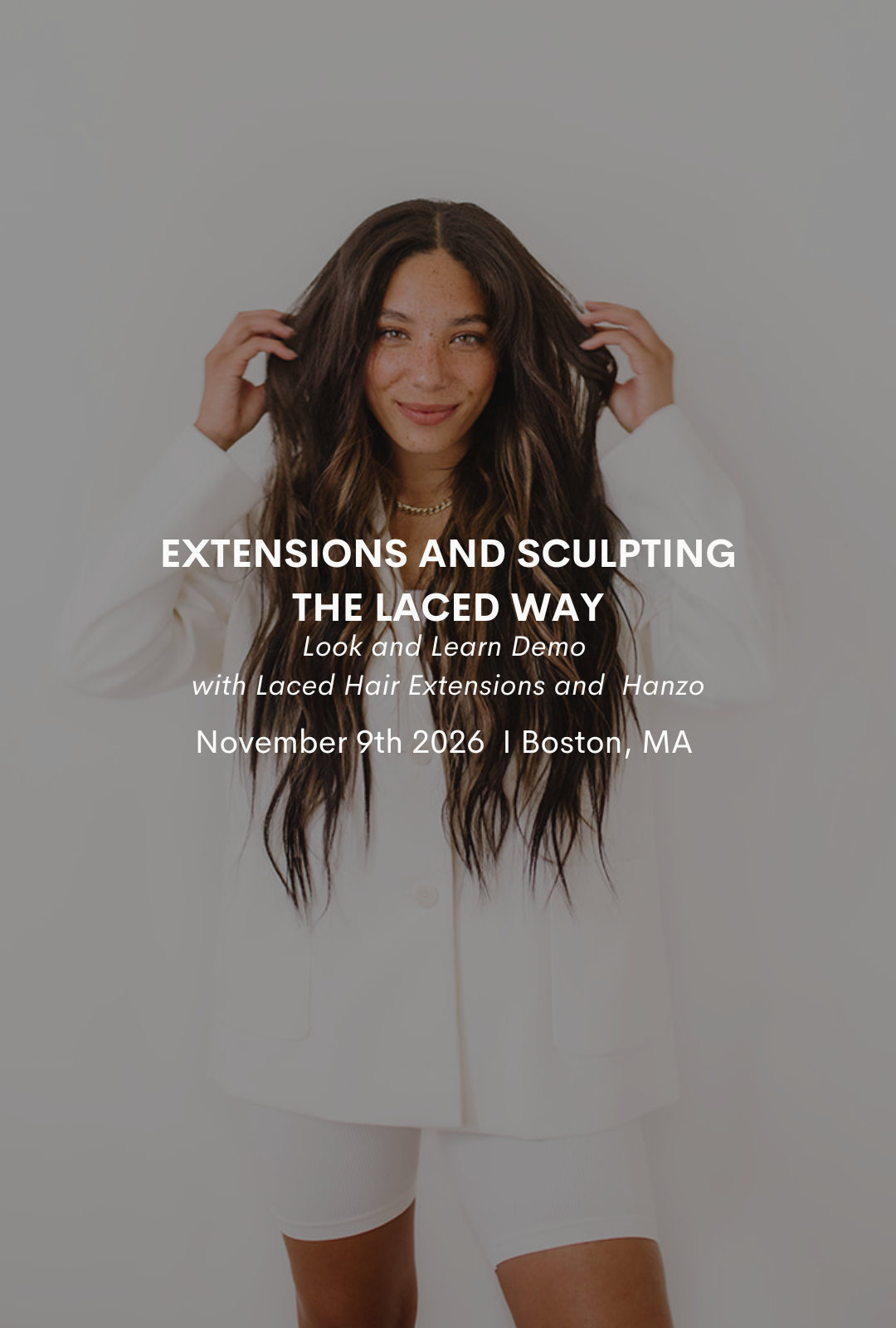 11.09.26 LOOK & LEARN BOSTON, MA INTERLACED WEFT AND SCULPTING EXTENSIONS