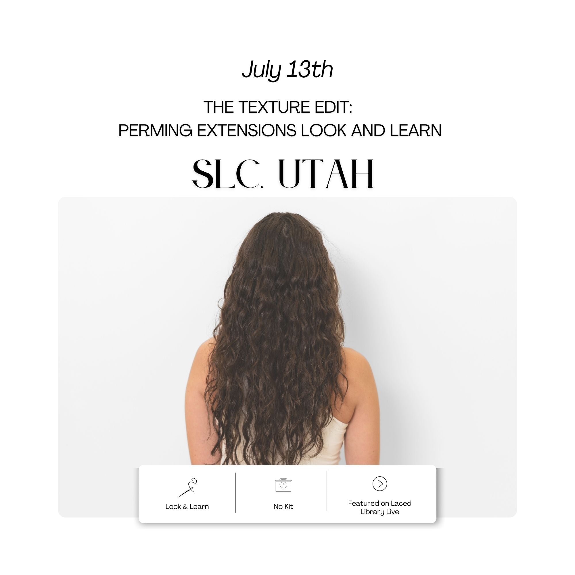 07.13.2026 THE TEXTURE EDIT: PERMING EXTENSIONS LOOK AND LEARN