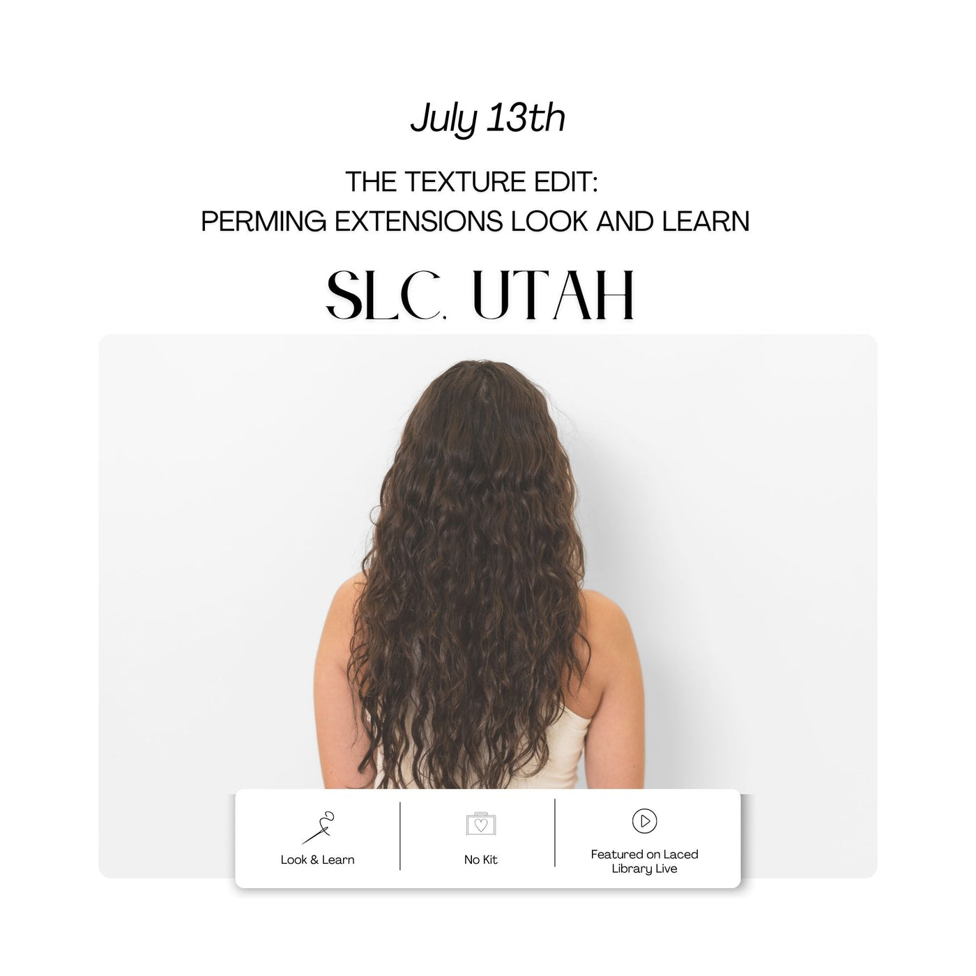07.13.2026 THE TEXTURE EDIT: PERMING EXTENSIONS LOOK AND LEARN