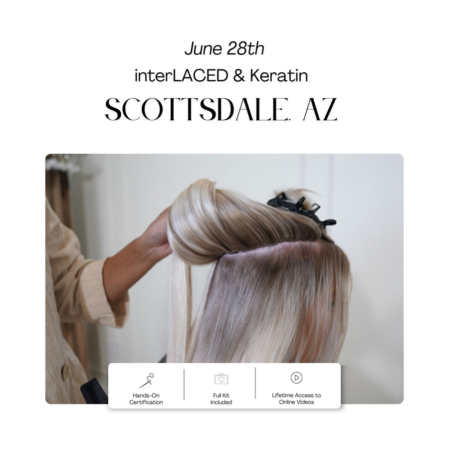 06.28.2026 INTERLACED & KERATIN SCOTTSDALE, AZ