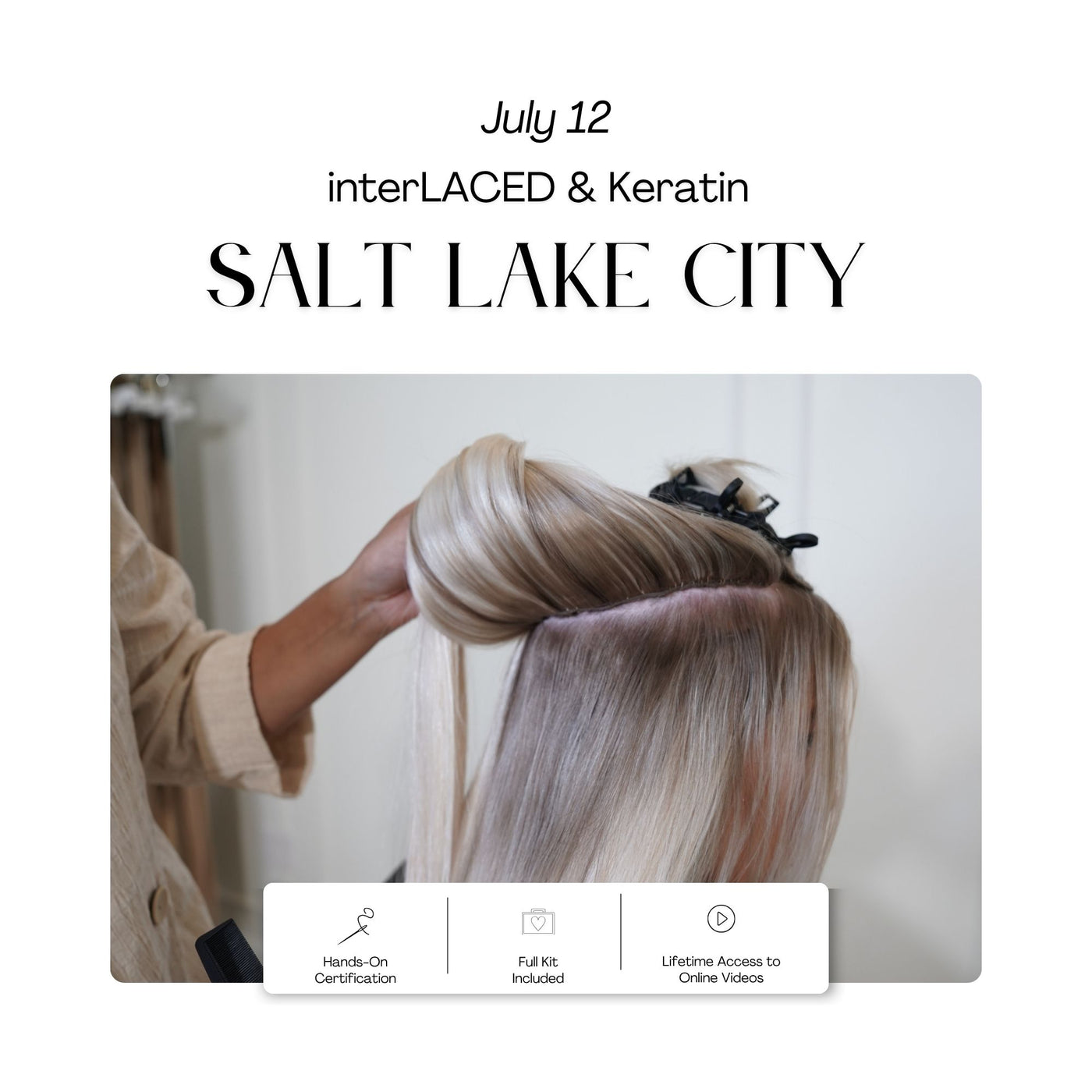 07.12.2026 INTERLACED & KERATIN SALT LAKE CITY, UT